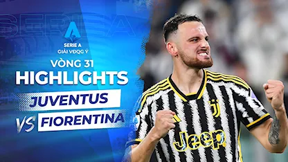 Highlights Juventus - Fiorentina (Vòng 31 - Giải VĐQG Ý 2023/24)