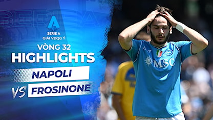 Highlights Napoli - Frosinone (Vòng 32 - Giải VĐQG Ý 2023/24)