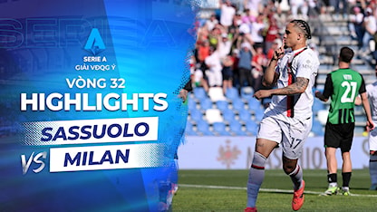 Highlights Sassuolo - Milan (Vòng 32 - Giải VĐQG Ý 2023/24)