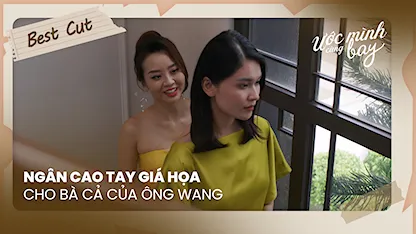 Ngân cao tay giá họa cho bà cả của ông Wang