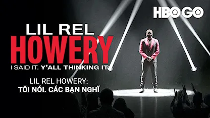 Lil Rel Howery: Tôi Nói. Các Bạn Nghĩ - 02 - Ali LeRoi