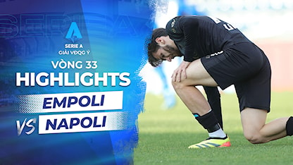 Highlights Empoli - Napoli (Vòng 33 - Giải VĐQG Ý 2023/24)