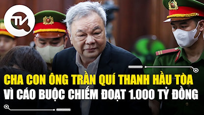 Ba cha con ông Trần Quí Thanh hầu tòa vì cáo buộc chiếm đoạt 1.000 tỷ đồng