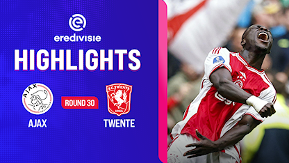 Highlights  Ajax - Twente (Vòng 30 - Giải VĐQG Hà Lan 2023/24)