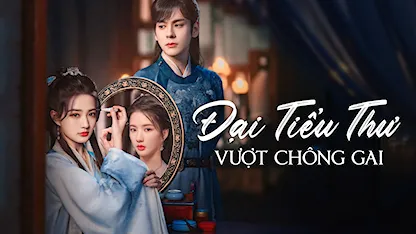 Đại Tiểu Thư Vượt Chông Gai - 08 - Lý Hoành Vũ - Từ Lộ - Ngụy Triết Minh - Lưu Tá Ninh - Ngô Sùng Hiên - Trình Kim Minh