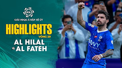 Highlights Al Hilal - Al Fateh (Vòng 29 - Giải VĐQG Ả Rập Xê Út 2023/24)