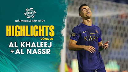 Highlights Al Khaleej - Al Nassr (Vòng 29 - Giải VĐQG Ả Rập Xê Út 2023/24)