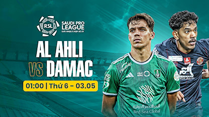 Al Ahli - Damac (Vòng 30 - Giải VĐQG Ả Rập Xê Út 2023/24)