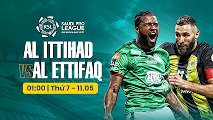 Al Ittihad - Al Ettifaq (Vòng 31 - Giải VĐQG Ả Rập Xê Út 2023/24)