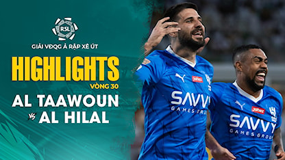 Highlights Al Taawoun - Al Hilal  (Vòng 30 - Giải VĐQG Ả Rập Xê Út 2023/24) - 18 - Aleksandar Mitrović - Sergej Milinković-Savić - Ruben Neves
