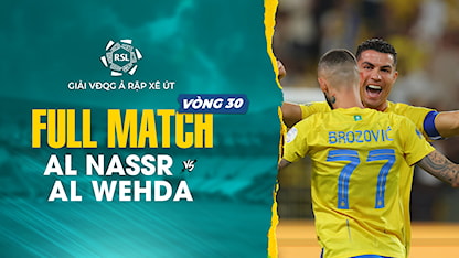 Full Match Al Nassr - Al Wehda (Vòng 30 - Giải VĐQG Ả Rập Xê Út 2023/24)