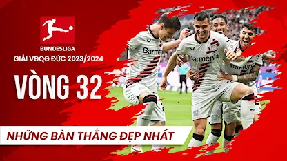 Những Bàn Thắng Đẹp Nhất Vòng 32 Giải VĐQG Đức 2023/24