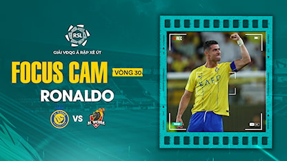 Focus Cam: Ronaldo - Vòng 30 Saudi Pro League 2023/24 - 08 - Cristiano Ronaldo