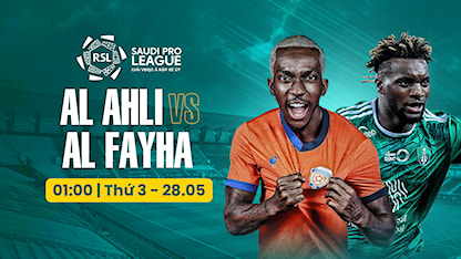Al Ahli - Al Fayha (Vòng 34 - Giải VĐQG Ả Rập Xê Út 2023/24)