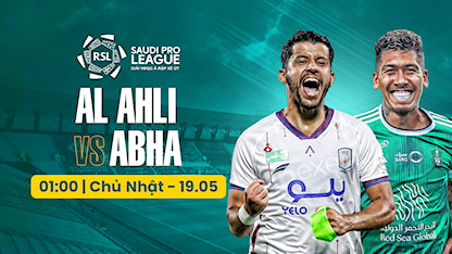 Al Ahli - Abha (Vòng 32 - Giải VĐQG Ả Rập Xê Út 2023/24)