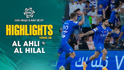 Highlights Al Ahli - Al Hilal (Vòng 28 - Giải VĐQG Ả Rập Xê Út 2023/24)