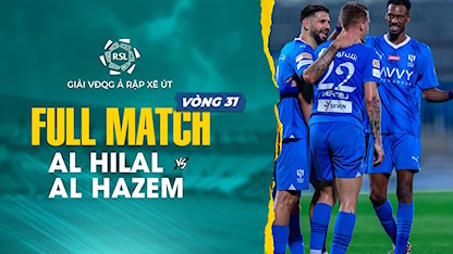 Full Match Al Hilal - Al Hazem (Vòng 31 - Giải VĐQG Ả Rập Xê Út 2023/24) - 14 - Ruben Neves - Aleksandar Mitrović - Sergej Milinković-Savić