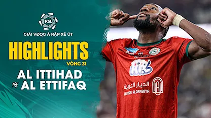 Highlights Al Ittihad - Al Ettifaq (Vòng 31 - Giải VĐQG Ả Rập Xê Út 2023/24)