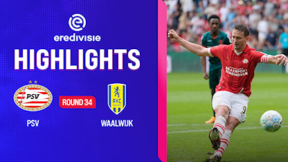 Highlights PSV - RKC Waalwijk (Vòng 34 - Giải VĐQG Hà Lan 2023/24)