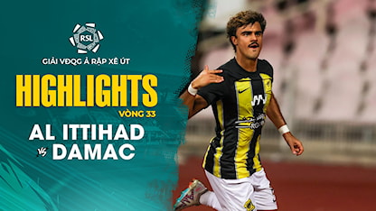 Highlights Al Ittihad - Damac (Vòng 33 - Giải VĐQG Ả Rập Xê Út 2023/24)