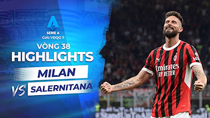 Highlights Milan - Salernitana (Vòng 38 - Giải VĐQG Ý 2023/24)