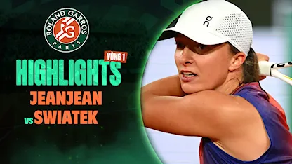 Highlights Leolia Jeanjean - Iga Swiatek (Vòng 1 - Giải Quần Vợt Roland Garros 2024)