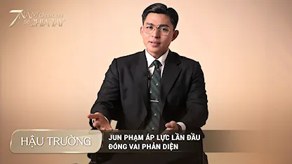 Jun Phạm áp lực lần đầu đóng vai phản diện