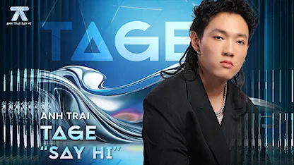 Anh Trai Say Hi - Tage