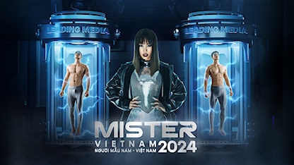 Truyền Hình Thực Tế Mister Việt Nam 2024 - 23 - Siêu Mẫu Hà Anh - Hoàng Thùy - Vũ Đức Hải