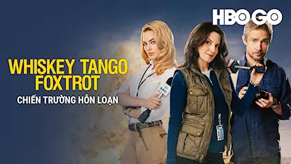 Chiến Trường Hỗn Loạn - 04 - John Requa - Tina Fey - Margot Robbie - Martin Freeman - Alfred Molina