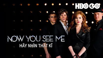 Hãy Nhìn Thật Kĩ - 22 - Louis Leterrier - Jesse Eisenberg - Mark Ruffalo - Woody Harrelson - Isla Fisher