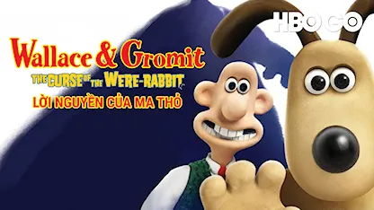 Lời Nguyền Của Ma Thỏ HBO - 12 - Steve Box - Peter Sallis - Ralph Fiennes - Helena Bonham Carter - Peter Kay