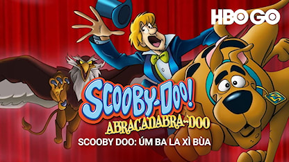 Scooby Doo: Úm Ba La Xì Bùa - 13 - Tony Cervone - Frank Welker - Matthew Lillard - Mindy Cohn