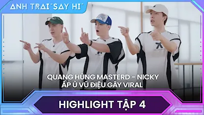 Anh Trai Say Hi 2024 - Negav đã căng, Quang Hùng MasterD - Nicky ấp ủ vũ điệu gây viral