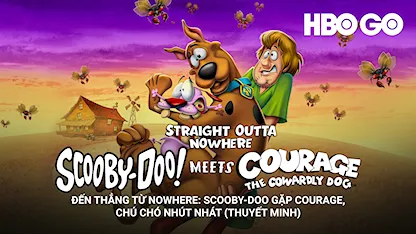 Đến Thẳng Từ Nowhere: Scooby-doo Gặp Courage, Chú Chó Nhút Nhát(Thuyết Minh)