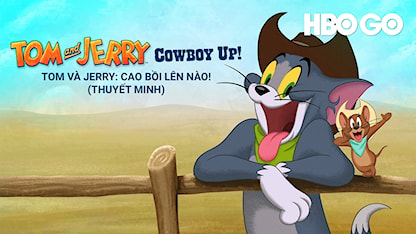 Tom Và Jerry: Cao Bồi Lên Nào!(Thuyết Minh) - 26 - Darrell Van Citters - George Ackles - Sean Burgos - Trevor Devall