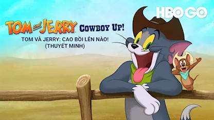 Tom Và Jerry: Cao Bồi Lên Nào!(Thuyết Minh) - 14 - Darrell Van Citters - George Ackles - Sean Burgos - Trevor Devall