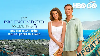 Đám Cưới Hoành Tráng Kiểu Hy Lạp Của Tôi Phần 3 - 23 - Nia Vardalos - Nia Vardalos - John Corbett - Louis Mandylor