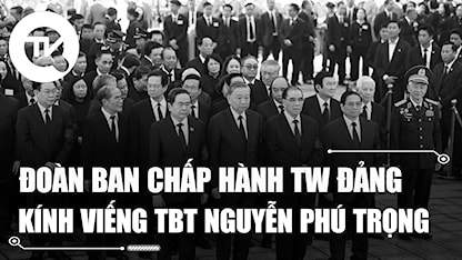 Đoàn Ban Chấp hành Trung ương Đảng Cộng sản Việt Nam kính viếng Tổng Bí thư Nguyễn Phú Trọng