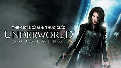 Thế Giới Ngầm 4: Thức Giấc - 29 - Måns Mårlind - Björn Stein - Kate Beckinsale - Michael Ealy - India Eisley