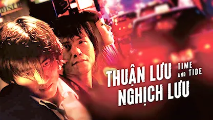 Thuận Lưu Nghịch Lưu - 23 - Từ Khắc - Tạ Đình Phong - Ngũ Bách - Hoàng Thu Sinh - Từ Tử Kỳ