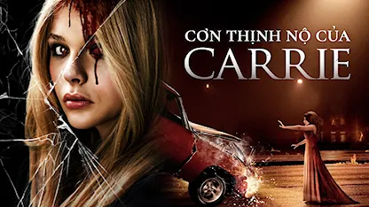 Cơn Thịnh Nộ Của Carrie - 15 - Kimberly Peirce - Chloë Grace Moretz - Julianne Moore - Gabriella Wilde