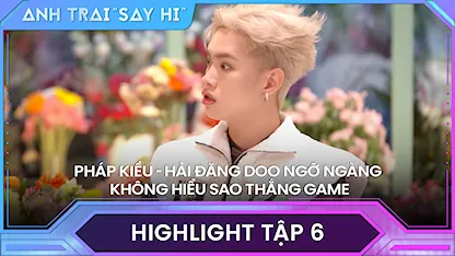 Anh Trai Say Hi 2024 - Pháp Kiều - Hải Đăng Doo ngỡ ngàng không hiểu sao thắng game