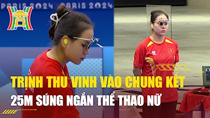 Trịnh Thu Vinh Vào Chung Kết 25m Súng Ngắn Thể Thao Nữ