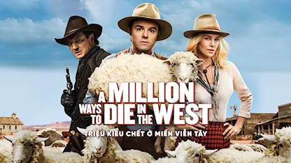 Triệu Kiểu Chết Ở Miền Viễn Tây 2014 - 06 - Seth MacFarlane - Seth MacFarlane - Charlize Theron - Liam Neeson