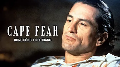 Dòng Sông Kinh Hoàng - 02 - Martin Scorsese - Robert De Niro - Nick Nolte - Jessica Lange