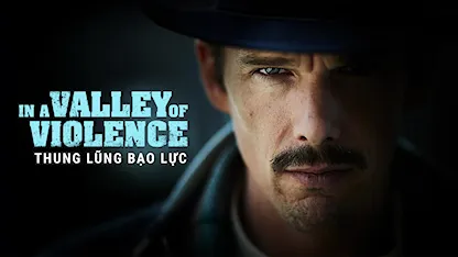 Thung Lũng Bạo Lực - 10 - Ti West - Ethan Hawke - John Travolta - Taissa Farmiga