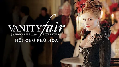 Hội Chợ Phù Hoa - 19 - Mira Nair - Reese Witherspoon - Romola Garai - James Purefoy - Gabriel Byrne