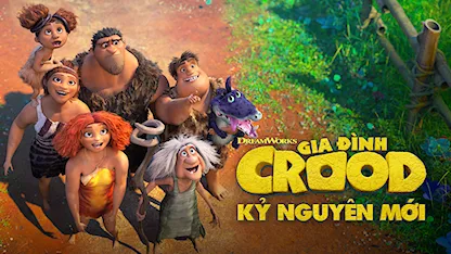 Gia Đình Crood: Kỷ Nguyên Mới - 12 - Joel Crawford - Nicolas Cage - Emma Stone - Ryan Reynolds