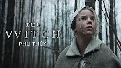 Phù Thủy 2016 - 24 - Robert Eggers - Anya Taylor-Joy - Ralph Ineson - Kate Dickie